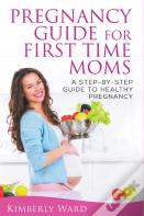 Pregnancy Guide For First Time Moms