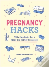 Pregnancy Hacks