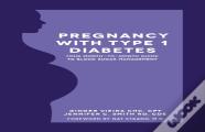 Pregnancy With Type 1 Diabetes