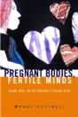 Pregnant Bodies, Fertile Minds - Preview