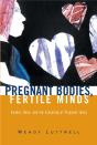 Pregnant Bodies, Fertile Minds - Preview