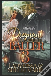 Pregnant By A Married Baller 3