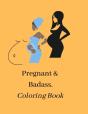 Pregnant & Badass. Coloring Book. - Preview
