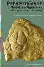 Prehistoire En Nouvelle-Aquitaine - Le Guide Des Sites, Musees, Parcs... - Preview