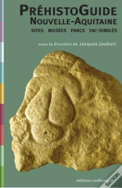 Capa do artigo Prehistoire En Nouvelle-Aquitaine - Le Guide Des Sites, Musees, Parcs...