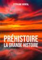 Préhistoire, La Grande Histoire - Preview
