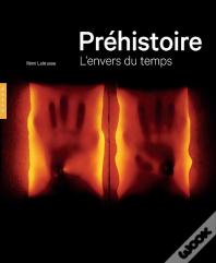 Préhistoire ; L'Envers Du Temps