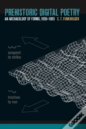 Prehistoric Digital Poetry