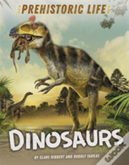 Prehistoric Life: Dinosaurs
