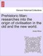 Prehistoric Man: Researches Into The Ori - Preview