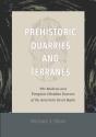 Prehistoric Quarries And Terranes - Preview