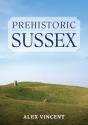 Prehistoric Sussex - Preview