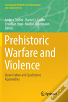 Prehistoric Warfare And Violence