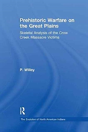 Prehistoric Warfare On The Great Plains - Preview
