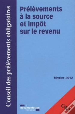 Capa do artigo Prélèvements À La Source Et Impôts Sur Le Revenu ; Fevrier 2012