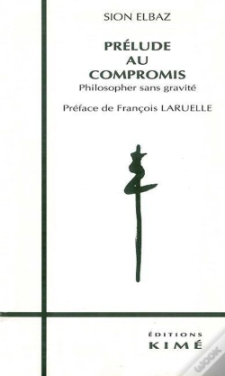 Capa do artigo Prélude Au Compromis ; Philosopher Sans Gravité