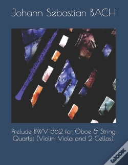 Capa do artigo Prelude Bwv 552 For Oboe & String Quartet (Violin, Viola And 2 Cellos).