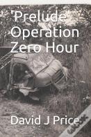 'Prelude' Operation Zero Hour