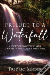Prelude To A Waterfall