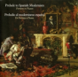 Prelude To Spanish Modernism - Preview