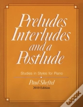 Preludes, Interludes, And A Postlude