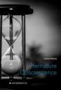 Premature Obsolescence - Preview