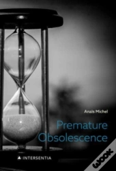 Premature Obsolescence