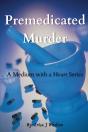 Premedicated Murder: A Medium With A Hea - Preview