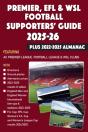 Premier, Efl &Wsl Football Supporters' Guide & Yearbook 2025-26 + 2022-2025 Almanac - Preview
