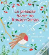 Premier Hiver Rouge De Rouge-Gorge (Le)