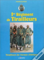 Capa do artigo Premier Regiment De Tirailleurs ; Tirailleurs De L