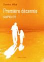 Première Décennie ; Survivre - Preview