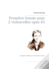Premiere Sonate Pour 2 Violoncelles Opus 43 - Arrangee Et Editee Par Micheli