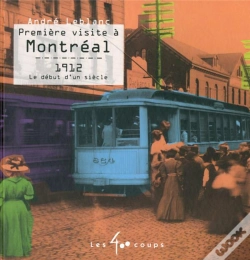 Capa do artigo Première Visite À Montréal ; 1912, Le Début D'Un Siècle