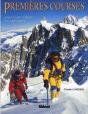 Premières Courses : Pour Bien Débuter En Alpinisme - Preview