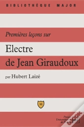 Premieres Leçons Sur Electre De Giraudoux (4e Édition)