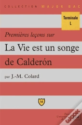 Premières Leçons Sur La Vie Est Un Songe, De Calderón