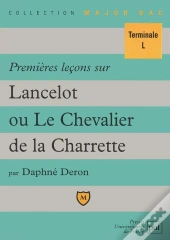 Premières Leçons Sur Lancelot Ou Le Chevalier De La Charrette