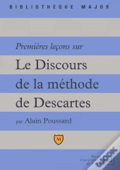 Premières Leçons Sur Le Discours De La Méthode De Descartes