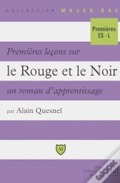 Premières Leçons Sur Le Rouge Et Le Noir, Un Roman D'Apprentissage