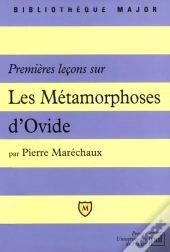 Premières Leçons Sur Les Métamorphoses D'Ovide