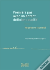 Premiers Pas Avec Un Enfant Déficient Auditif : Regards Sur La Surdité