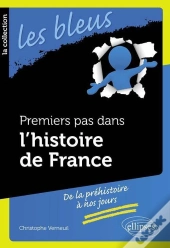 Premiers Pas Dans L'Histoire De France