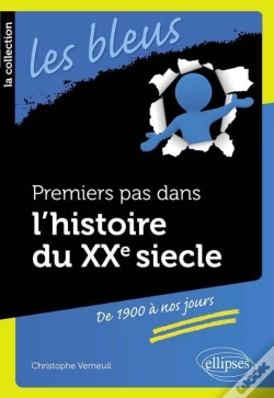 Capa do artigo Premiers Pas Dans L'Histoire Du Xxe Siècle... De 1900 À Nos Jours