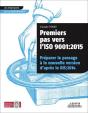 Premiers Pas Vers L'Iso 9001: 2015 ; Préparer Le Passage À La Nouvelle Version D'Après Le Dis:2014 - Preview