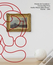 Capa do artigo Prémio de Curadoria Atelier-Museu Júlio Pomar / EGEAC - 2015