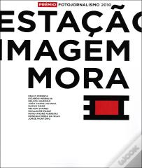Prémio Fotojornalismo 2010 Estação Imagem Mora