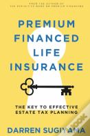 Premium Financed Life Insurance