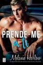 Prende-Me A Ti (Bellamy Creek 4) - Preview