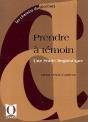 Prendre À Témoin ; Une Étude Linguistique - Preview